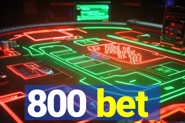 800 bet